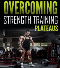 Overcoming Strength Training plateaus